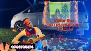 Valentine gift (nkulinze) - Victor Ruz  (official Visuals)