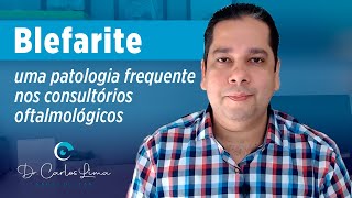 Blefarite: uma patologia frequente nos consultórios oftalmológicos