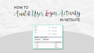 How to Audit User Login Activity in NetSuite