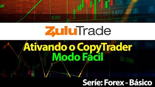 FOREX - ZuluTrade - Copiando operações - Modo Fácil