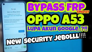 OPPO A53 LUPA AKUN GOOGLE ‼️‼️ BYPASS FRP OPPO A53 CPH2127 NEW SECURITY ANDROID 12