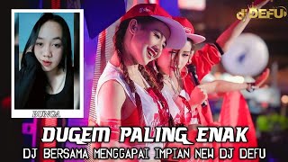 DUGEM PALING ENAK‼️ DJ BERSAMA MENGGAPAI IMPIAN NEW DJ DEFU 2024