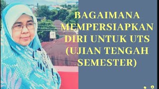 Menghadapi UTS (Ujian Tengah Semester)