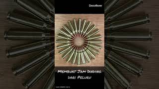 DIY jam dinding dari peluru