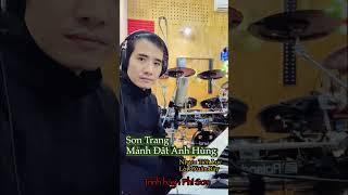 Sơn Trang Mảnh Đất Anh Hùng - Sơn hát 😁