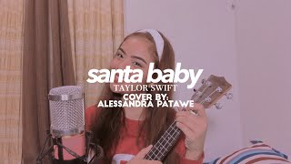 santa baby - taylor swift (cover) | alessa p.