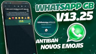 CHEGOU! NOVO WHATSAPP GB V13.25 SUPER ATUALIZADO  2022 COM NOVOS EMOJIS (ANTIBAN)