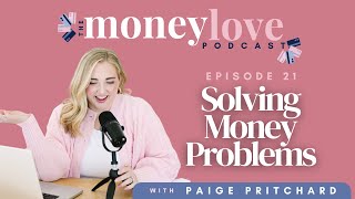 21: Solving Money Problems | The Money Love Podcast