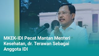 Mantan Menteri Kesehatan dr. Terawan Dipecat dari Keanggotaan IDI