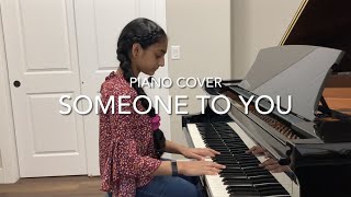 Someone To You Piano Cover | BANNERS | Ananya Parlapalli