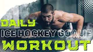 Daily Ice Hockey Goalie Workout