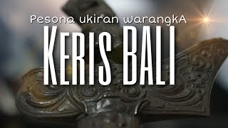 Seni Ukir Warangka Keris Bali