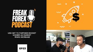 USD SET TO FURTHER ROCKET HIGHER AS MARKET RISKS INCREASE - FREAK FOREX EP23