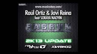 Javi Reina & Raul Ortiz feat Soraya Naoyin - Fabrik Anthem 2k13 Update Radio)(1080p_H.264-AAC)