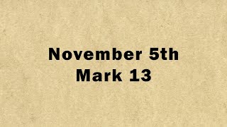 November 5: Mark 13