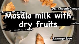 Masala milk with dry fruits-Recipe |Healthy and tasty