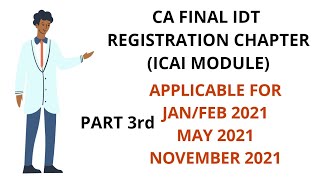 CA FINAL IDT REGISTRATION (ICAI MODULE) JAN FEB MAY NOV 2021   EXAMS