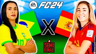 VAI BRASIL!! SIMULAÇÃO DA SEMIFINAL ENTRE ESPANHA X BRASIL FUTEBOL FEMININO