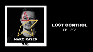 MARC RAYEN @ PRO FM - LOST CONTROL 303