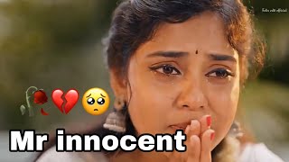 Ethuvum Kadanthu poogum 🥺🥺💔😔😔{ Mr innocent } Teena sad feelling status Tamil @felixedit856