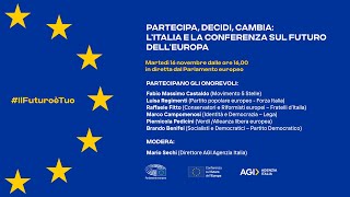 PARTECIPA DECIDI CAMBIA: L'ITALIA E LA CONFERENZA SUL FUTURO DELL'EUROPA