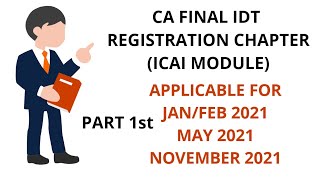 GST REGISTRATION CHAPTER FOR CA FINAL JAN , FEB , MAY & NOV 2021 EXAMS (ICAI MATERIAL AND QUESTION)