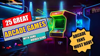 The Ultimate List: 25 Greatest Arcade Games (With Some Hidden Gems)