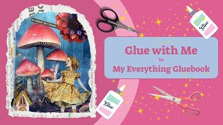 Glue with me in my Everything Glue Book