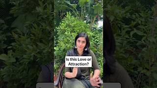 Is this Love or Attraction? #love #attraction #infatuation