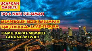 Do'a Nabi Sulaiman Agar Memperoleh Kekayaan Dan Rezeki Melimpah