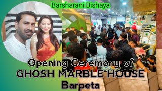 Opening Ceremony of GHOSH MARBLE HOUSE (@ProfessionalHussain9048 )