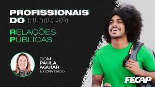 Relações Públicas | Profissionais do Futuro