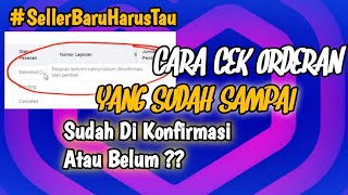 CARA CEK ORDERAN SUDAH DIKONFIRMASI ATAU BELUM !!