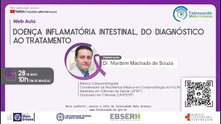 28/05/2021 -  Doença  inflamatória intestinal, do diagnóstico ao tratamento