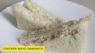 Chicken Mayo Sandwich Recipe | बच्चों का मनपसंद नाश्ता | How to make Creamy Mayo sandwich  at home