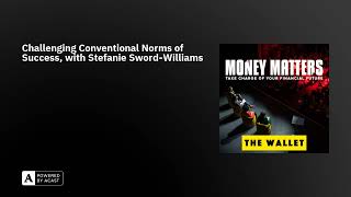 Challenging Conventional Norms of Success, with Stefanie Sword-Williams