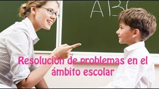 Resolución de problemas en el ámbito escolar