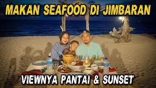 MAKAN MALAM DI PINGGIR PANTAI JIMBARAN BALI | IKANNYA SEGAR & VIEWNYA MANTAP