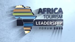 Day 2 Highlights of Africa Tourism Leadership Forum 2020