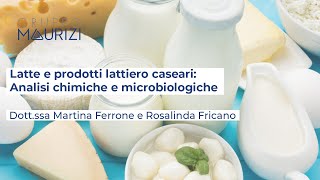 Latte e prodotti lattiero caseari: analisi chimiche e microbiologiche