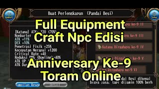 Full Equipment Craft Npc Edisi Anniversary Ke9 Toram Online #toramonline #toramonlineindonesia