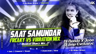 Dj SarZen Setup | Saat Samundar (Freaky Vs Vibration Mix) - DJ Nanda X DJ Jona X DJ Smp