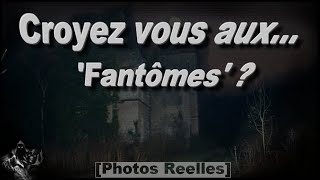 Croyez vous aux fantômes ? [Photos Réelles] Apparitions, spectres, créatures, esprits, ombres ...