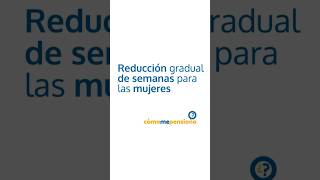 Reducción gradual en las semanas requeridas para #pensionarse en #colombia