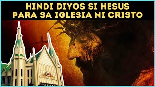 Bakit TAO SI HESUS Batay sa INC? SINO ANG DIYOS NILA?