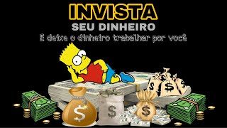 [LIBERDADE FINANCEIRA] Por que você deveria investir o seu dinheiro?