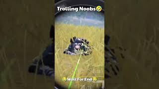 trolling noobs 😂 #pubgmobile #shortvideo #bgmiindia #funny #shorts