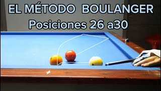 EL MÉTODO BOULANGER - Ep.6: posiciones 26 a 30. Billar a 3 bandas.