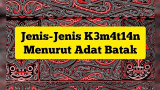 Jenis-Jenis K3m4t14n menurut adat Batak