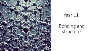 Year 11 Bonding and structure revision question